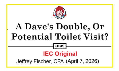 A Dave’s Double? A Bite of Wendy’s and The 8%+ Dividend